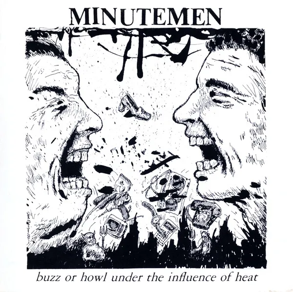 Minutemen: Buzz or Howl Under the Influence of Heat (1983)